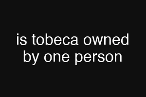 is tobeca owned by one person